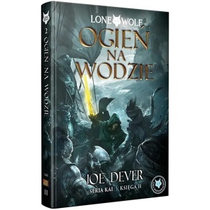 Lone Wolf 2: Ogień na wodzie. Seria Kai Księga II